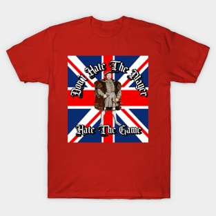 “Don’t Hate The Player, Hate The Game” Henry VIII T-Shirt